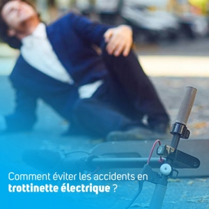Comment éviter les accidents en trottinette électrique ?