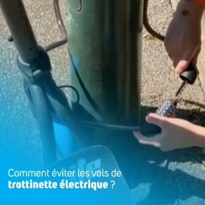 Comment éviter le vol de votre trottinette électrique ?