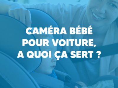 Cámara para bebés en el coche: ¿para qué sirve y cómo funciona?