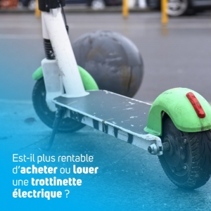 Est-il plus rentable d’acheter ou de louer une trottinette électrique ?