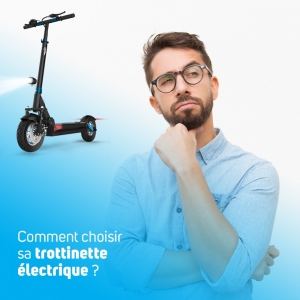 Comment choisir sa trottinette électrique ? 